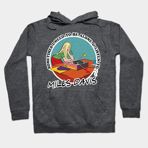 Miles Davis / Jazz Music Obsessive Fan Design Hoodie by DankFutura